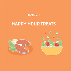 THANK YOU! Happy Hour Treats